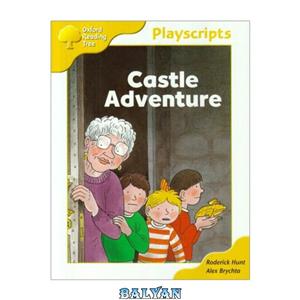 دانلود کتاب Oxford Reading Tree: Stage 5: Playscripts: 5: Castle Adventure 