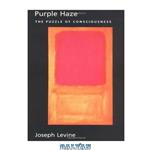 دانلود کتاب Purple Haze: The Puzzle of Consciousness