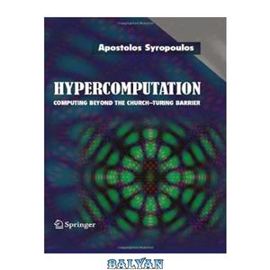 دانلود کتاب Hypercomputation Computing Beyond the Church Turing Barrier 