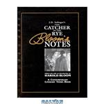 دانلود کتاب J.D. Salinger\\'s Catcher in the Rye (Bloom\\'s Notes)