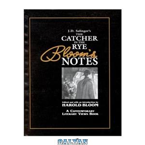 دانلود کتاب J.D. Salinger\\'s Catcher in the Rye (Bloom\\'s Notes)