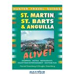 دانلود کتاب St. Martin and St. Barts Alive! 2nd Edition (Hunter Travel Guides)