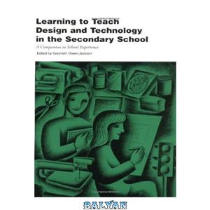 دانلود کتاب Learning to Teach Design and Technology in the Secondary School Subjects Series 