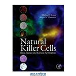 دانلود کتاب Natural Killer Cells: Basic Science and Clinical Application