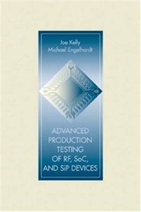 دانلود کتاب Advanced Production Testing of RF, SoC, and SiP Devices