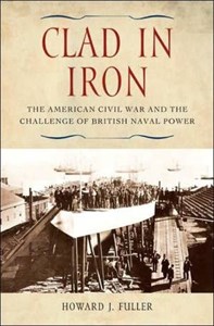 دانلود کتاب Clad in Iron: The American Civil War and the Challenge of British Naval Power