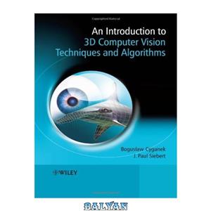 دانلود کتاب An Introduction to 3D Computer Vision Techniques and Algorithms