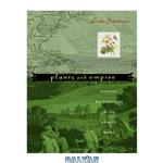 دانلود کتاب Plants and Empire: Colonial Bioprospecting in the Atlantic World