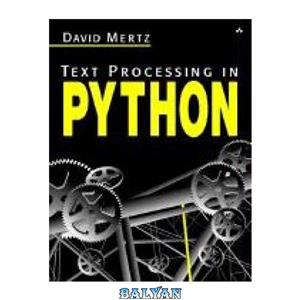 دانلود کتاب Text processing in Python