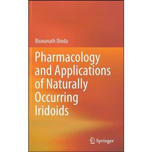 کتاب Pharmacology and Applications of Naturally Occurring Iridoids اثر Dinda انتشارات Springer 