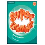 کتاب Super Grammar Practice 3 اثر Garan Holcombe انتشارات کمبریدج