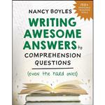 کتاب Writing Awesome Answers to Comprehension Questions  اثر Nancy N. Boyles انتشارات W. W. NortonCompany