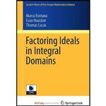 کتاب Factoring Ideals in Integral Domains اثر جمعی از نویسندگان انتشارات Springer