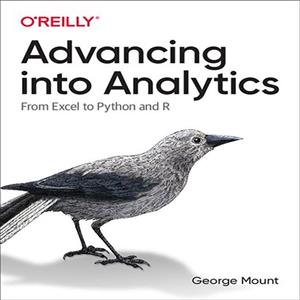 کتاب Advancing into Analytics اثر George Mount انتشارات Oreilly media