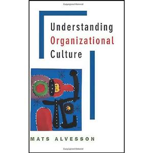 کتاب Understanding Organizational Culture اثر Mats Alvesson انتشارات SAGE Publications Ltd