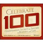 کتاب Celebrate 100 اثر Steve Franklin and Lynn Peters Adler انتشارات Wiley