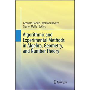 کتاب Algorithmic and Experimental Methods in Algebra, Geometry, Number Theory اثر جمعی از نویسندگان انتشارات Springer 