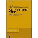 کتاب As the spider spins  اثر جمعی از نویسندگان انتشارات De Gruyter