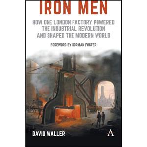 کتاب Iron Men اثر David Waller and Norman Foster انتشارات Anthem Press 