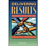 کتاب Delivering Results اثر Lawrence P. Carr انتشارات Springer