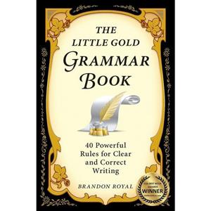 کتاب The Little Gold Grammar Book اثر Brandon Royal انتشارات Maven Publishing 