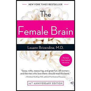 کتاب The Female Brain اثر Louann Brizendine M.D.,Louann Brizendine انتشارات Harmony