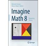 کتاب Imagine Math 8 اثر Michele Emmer and Marco Abate انتشارات Springer