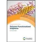 کتاب Polymer Functionalized Graphene  اثر Arun Kumar Nandi انتشارات Royal Society of Chemistry