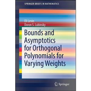 کتاب Bounds and Asymptotics for Orthogonal Polynomials Varying Weights اثر Eli Levin Doron S. Lubinsky انتشارات Springer 