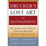 کتاب Drucker’s Lost Art of Management اثر Joseph Maciariello and Karen Linkletter انتشارات McGraw Hill