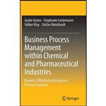 کتاب Business Process Management within Chemical and Pharmaceutical Industries اثر جمعی از نویسندگان انتشارات Springer
