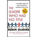 کتاب The Leader Who Had No Title اثر Robin Sharma انتشارات تازه ها 