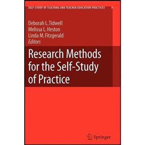 کتاب Research Methods for the Self-Study of Practice اثر جمعی از نویسندگان انتشارات Springer 