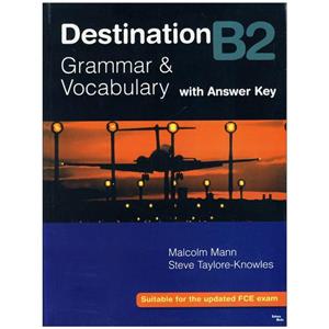 کتاب Destination B2 Grammar & Vocabulary اثر Malcolm Mann and Steve Taylore-Knowles نشر ابداع