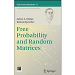 کتاب Free Probability and Random Matrices  اثر James A. Mingo and Roland Speicher انتشارات Springer
