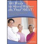 کتاب 101 Ways to Score Higher on Your MCAT اثر Marti Anne Maguire and Paula R Stiles انتشارات Atlantic Publishing Group Inc.