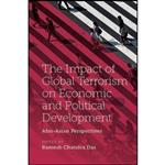 کتاب The Impact of Global Terrorism on Economic and Political Development اثر Ramesh Chandra Das انتشارات Emerald Publishing