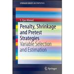 کتاب Penalty, Shrinkage and Pretest Strategies اثر S. Ejaz Ahmed انتشارات Springer
