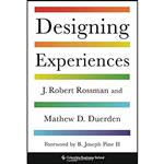 کتاب Designing Experiences  اثر جمعی از نویسندگان انتشارات Columbia Business School Publishing