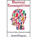 کتاب Radical Cosmopolitics اثر James D. Ingram انتشارات Columbia University Press