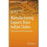 کتاب Manufacturing Exports from Indian States اثر Jaya Prakash Pradhan and Keshab Das انتشارات Springer