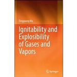 کتاب Ignitability and Explosibility of Gases and Vapors اثر Tingguang Ma انتشارات Springer