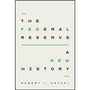 کتاب The Federal Reserve اثر Robert L. Hetzel انتشارات University of Chicago Press 