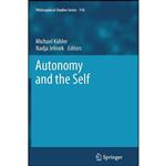 کتاب Autonomy and the Self  اثر Michael Kü;hler and Nadja Jelinek انتشارات Springer