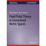 کتاب Fixed Point Theory in Generalized Metric Spaces  اثر Erdal Karapinar and Ravi P. Agarwal انتشارات Springer