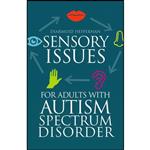 کتاب Sensory Issues for Adults with Autism Spectrum Disorder اثر Diarmuid Heffernan انتشارات Jessica Kingsley Publishers