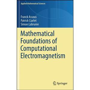 کتاب Mathematical Foundations of Computational Electromagnetism اثر Assous انتشارات Springer 