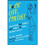 کتاب Fxck Off, Chloe! اثر جمعی از نویسندگان انتشارات Skyhorse