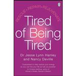 کتاب Tired of Being Tired  اثر Jesse Hanley and Nancy Deville انتشارات Gardners Books