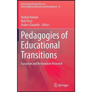 کتاب Pedagogies of Educational Transitions اثر جمعی از نویسندگان انتشارات Springer 